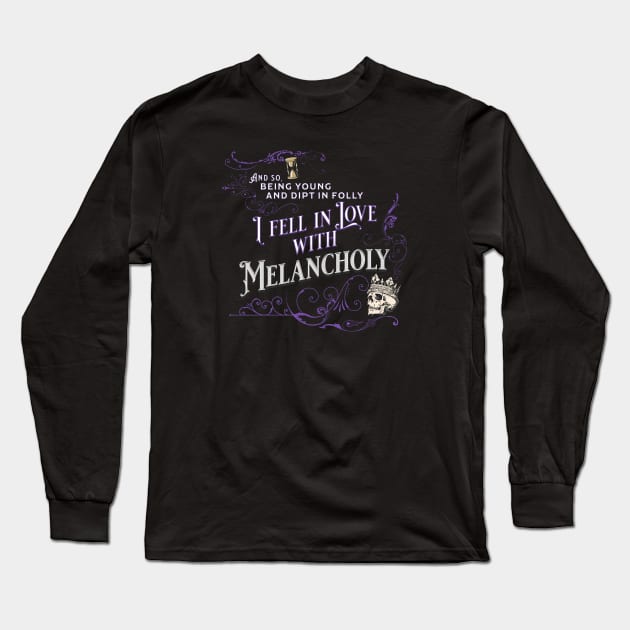 Edgar Allan Poe quote - I Fell in Love with Melancholy Long Sleeve T-Shirt by Vampyre Zen